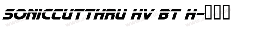 SonicCutThru Hv BT H字体转换